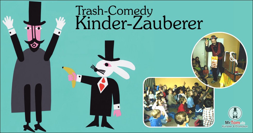 Trash-Comedy-Kinderzauberer � schrill, skuril, absolut kindgerecht und selbstverst�ndlich jugendfrei